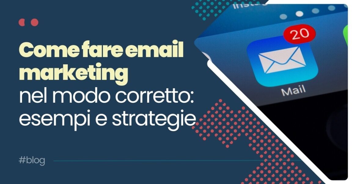 Come fare email marketing nel modo corretto