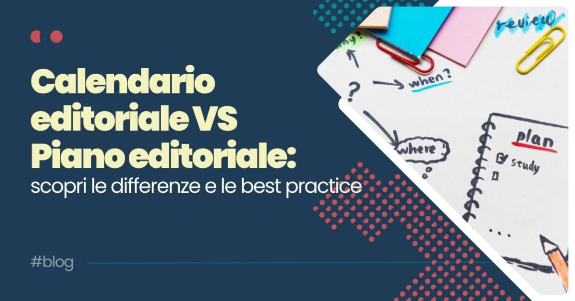 Calendario editoriale e Piano editoriale