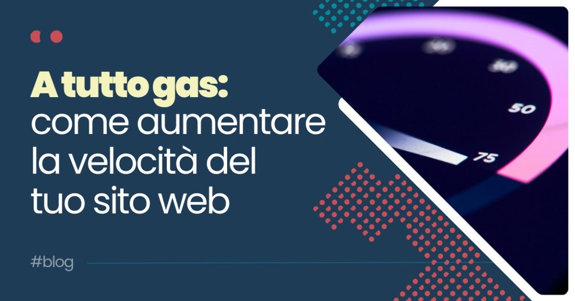 Come aumentare la velocità del tuo sito web