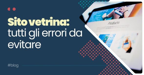 Copertina articolo - Sito vetrina: tutti gli errori da evitare