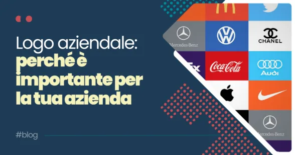 Copertina articolo - Logo aziendale: perché è importante per la tua azienda