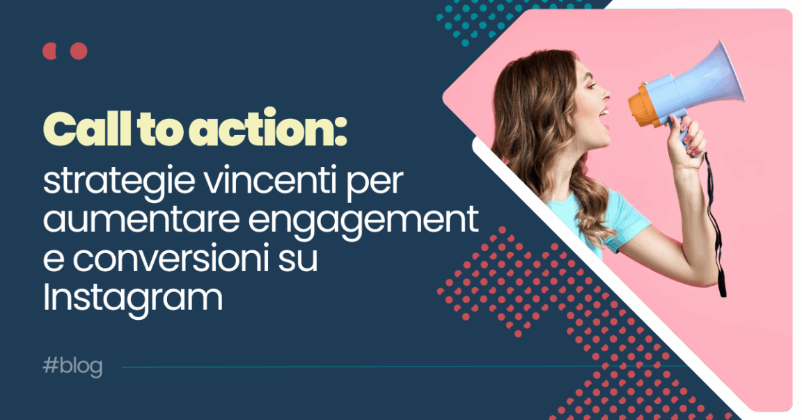 Call- to-action-strategie-vincenti-per-aumentare-engagement-e-conversioni-su-Instagram
