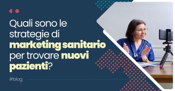 strategie-marketing-sanitario-per-trovare-nuovi-pazienti
