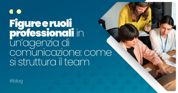 Agenzia-comunicazione-ruoli- cosa-fa-e-come
