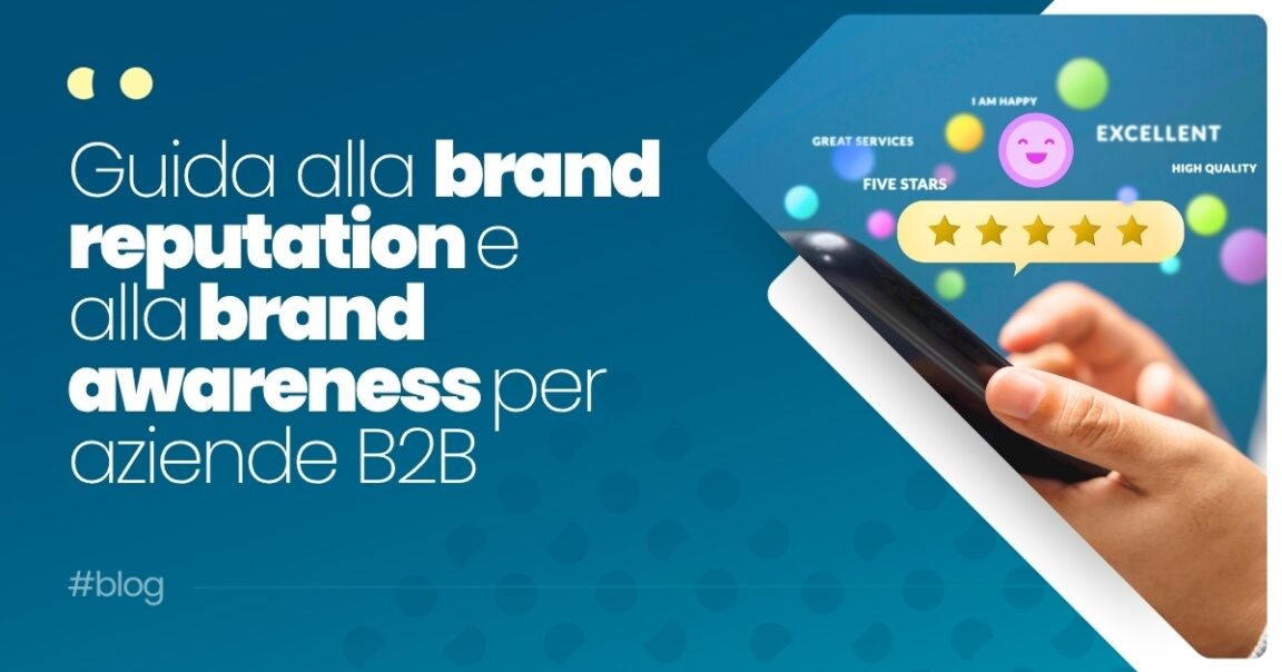 Brand reputation e brand awareness B2B