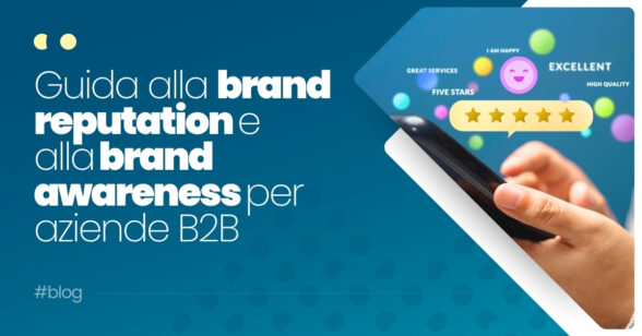 Brand reputation e brand awareness B2B
