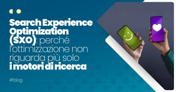 Search Experience Optimization (SXO) cosa sapere sul nuovo trend